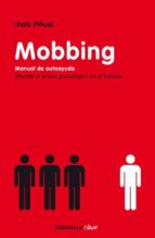 Mobbing: Manual De Autoayuda