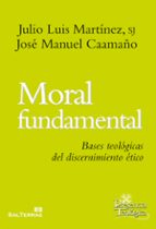 Portada del Libro Moral Fundamental: Bases Teologicas Del Discernimiento Etico