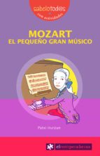 Mozart El Pequeño Gran Musico
