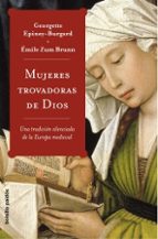 Portada del Libro Mujeres Trovadoras De Dios: Una Tradicion Silenciada De La Europa Medieval