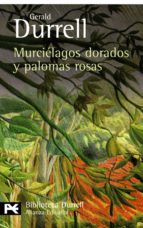 Portada del Libro Murcielagos Dorados Y Palomas Rosas