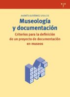 Portada del Libro Museologia Y Documentacion: Criterios Para La Definicion De Un Pr Oyecto De Documentacion En Museos