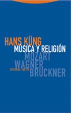 Portada del Libro Musica Y Religion: Mozart, Wagner Y Bruckner