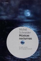 Portada del Libro Musicas Nocturnas: El Lado Oculto Del Lenguaje Musical