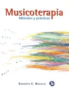 Musicoterapia: Metodos Y Practicas