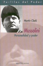 Portada del Libro Mussolini: Personalidad Y Poder
