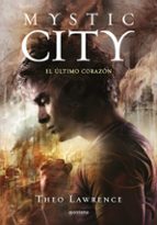 Portada del Libro Mystic City 2: El Ultimo Corazon