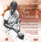Nacimiento Sin Violencia: Tres Peliculas En Dvd Que Exploran El M Ilagro Del Nacimiento