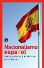 Portada del Libro Nacionalismo Español: Esencias, Memoria E Instituciones