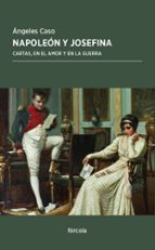 Portada del Libro Napoleon Y Josefina: Cartas, En El Amor Y En La Guerra