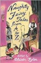 Portada del Libro Naughty Fairy Tales From A To Z