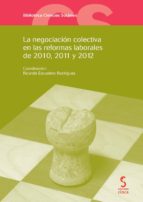Portada del Libro Negociacion Colectiva En Las Reformas Laborales De 2010, 2011 Y 2 012