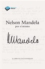 Portada del Libro Nelson Mandela Por Si Mismo: El Libro De Citas Autorizado