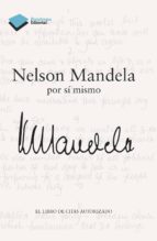 Portada del Libro Nelson Mandela Por Sí Mismo