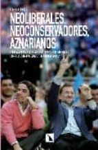 Portada del Libro Neoliberales, Neoconservadores, Aznarianos