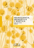 Portada del Libro Neurociencia, Neuroetica Y Bioetica