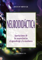 Portada del Libro Neurodidactica: Aportaciones De Las Neurociencias Al Aprendizaje Y La Enseñanza