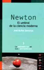 Portada del Libro Newton: El Umbral De La Ciencia Moderna