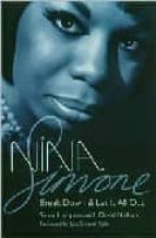 Portada del Libro Nina Simone: Break Down An Let It All Out