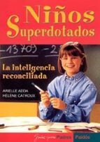 Niños Superdotados: La Inteligencia Reconciliada
