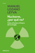 Portada del Libro Nucleares: ¿por Que No?: Como Afrontar El Futuro De La Energia