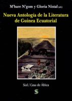 Nueva Antologia De La Literatura De Guinea Ecuatorial