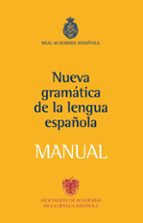Portada del Libro Nueva Gramatica De La Lengua Española: Manual