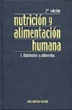 Portada del Libro Nutricion Y Alimentacion Humana : Nutrientes Y Alime Ntos; Situaciones Fisiologicas Y Patologicas