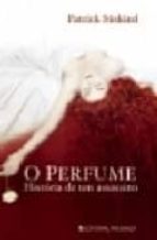 O Perfume. Historia De Um Assassino