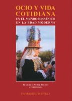 Portada del Libro Ocio Y Vida Cotidiana En El Mundo Hispanico En La Edad Moderna