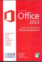 Portada del Libro Office 2013 Curso Ofimatica: Curso Ofimatica Edicion Profesional