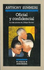 Portada del Libro Oficial Y Confidencial: La Vida Secreta De J. Edgar Hoover