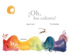Oh, Los Colores