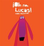 Portada del Libro Oh No, Lucas! -cartone