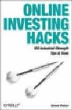 Portada del Libro Online Inversting Hacks: 10 Industrial-strength Tips And Tools