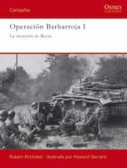 Portada del Libro Operacion Barbarroja I: La Invasion De Rusia