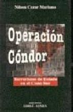 Operacion Condor: Terrorismo De Estado En El Cono Sur