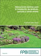 Portada del Libro Operaciones Básicas En Instalación De Jardines, Parques Y Zonas Verdes
