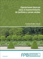 Portada del Libro Operaciones Basicas Para El Mantenimiento De Jardines, Parques Y Zonas Verdes