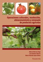 Portada del Libro Operaciones Culturales, Recoleccion, Almacenamiento Y Envasado De Productos Agrícolas