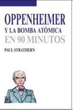 Portada del Libro Oppenheimer Y La Bomba Atomica: En 90 Minutos
