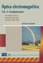 Portada del Libro Optica Electromagnetica: Fundamentos