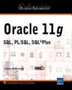 Oracle 11 G: Sql,pl/sql,sql Plus