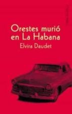 Portada del Libro Orestes Murio En La Habana