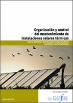 Portada del Libro Organizacion Y Control Del Mantenimiento De Instalaciones Solares Termicas