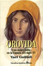 Portada del Libro Orovida: Una Mujer Judia En La España Del Siglo Xv