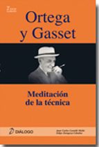 Portada del Libro Ortega Y Gasset:meditacion De La Tecnica