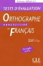 Portada del Libro Orthographe Progressive Du Français: Test D Evaluation