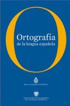 Portada del Libro Ortografia De La Lengua Española