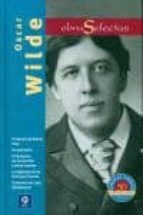 Oscar Wilde. Obras Selectas